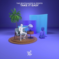 The Beatshakers & Pessto - Take It Easy