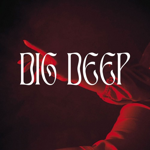 Dig Deep