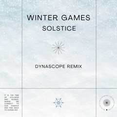 Winter Games - Solstice (Dynascope Remix) [FREE DOWNLOAD]