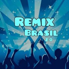 Remix Brasil 2.0 (Set 2023)
