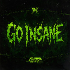 Flinke Herrie X The Dark Horror - GO INSANE