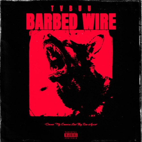 BARBED WIRE (Prod. WXRST)