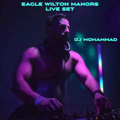 DJ Mohammad LIVE - Eagle Wilton Manors Aug 2025