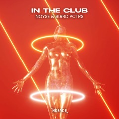 NOYSE & BLRRD PCTRS - In The Club