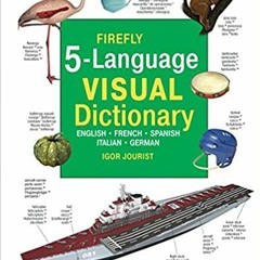 [PDF❤️Download✔️ Firefly 5 Language Visual Dictionary: English, French, German, Italian, Spanish Com