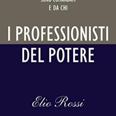Télécharger le PDF I professionisti del potere (Italian Edition) sur Amazon ZP58s