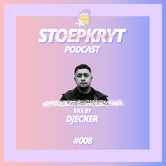 Podcast 008 // Mix By DJECKER