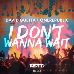 David Guetta, OneRepublic - I Don't Wanna Wait (Right D Remix) (COPYRIGHT FILTER)