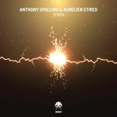 Anthony Spallino & Aurelien Stireg - Spark (Preview)