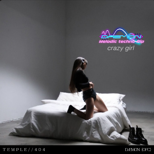 Crazy Girl (DAEMON (ofc) Flip)