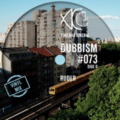 DUBBISM #073 SIDE D - ruđer [Vinyl Mix]