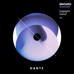 DANTE | Melodic Sunset | Progressive House & Melodic Techno SET