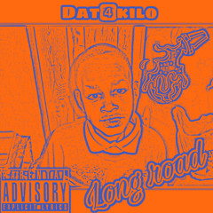 Dat4kilo ~ long road