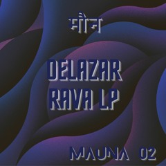 Delazar - Rava LP [MPR02]