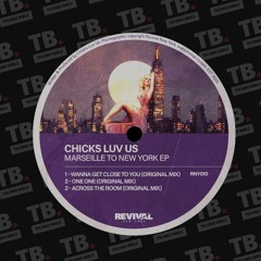 TB Premiere: Chicks Luv Us - Wanna Get Close To You [Revival New York]