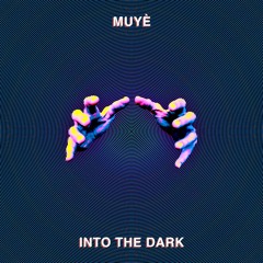 INTO THE DARK