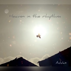 Heaven in the Rhythm