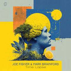 Joe Fisher, Mark Brainford - Time Lapse (Original Mix)-Asymmetric