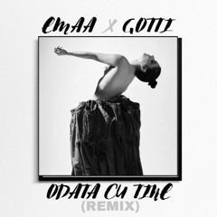 Emaa - Odata Cu Tine (GOTTI Remix)