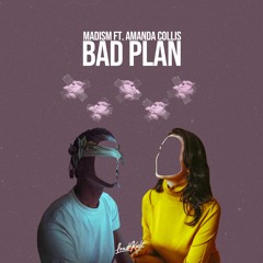 Madism, Amanda Collis - Bad Plan