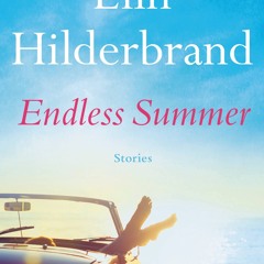 (ePUB) Download Endless Summer BY : Elin Hilderbrand