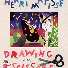 [READ] EBOOK 📂 Henri Matisse: Drawing with Scissors (Smart About Art) by  Jane O'Con