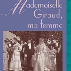 [READ] KINDLE 🖌️ Mademoiselle Giraud, ma femme (Mla Texts and Translations) by  Adol