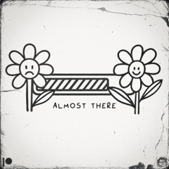 GRUMPY - ALMOST THERE (AUGUST PATREON EXCLUSIVE)