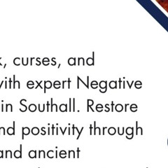 Peace and Harmony with the Best Negative energy removal in Southall