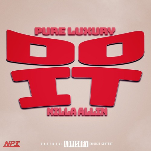 Pure Luxury "Do It" (feat. Nilla Allin)