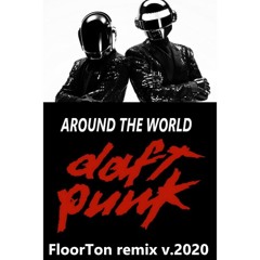 Daft Punk Around The World  FloorTone remix