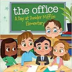 DOWNLOAD EBOOK 🖌️ The Office: A Day at Dunder Mifflin Elementary by Robb PearlmanMel