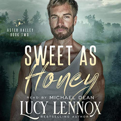 [FREE] KINDLE 📁 Sweet as Honey: An Aster Valley Novel by  Lucy Lennox,Michael Dean,L