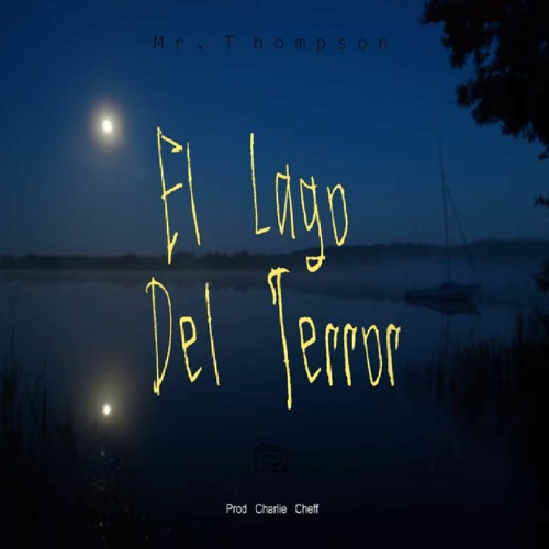 02. Mr. Thompson - El Lago Del Terror (Ft. Seven VII).