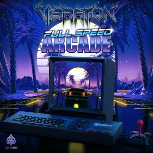 Vibration - Full Speed Arcade 💀 +200 BPM 💀 ★ Free Download ★ by Psy Recs 🕉