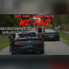 Gitt Cazz x Arod Pasto - We Paid #slowed