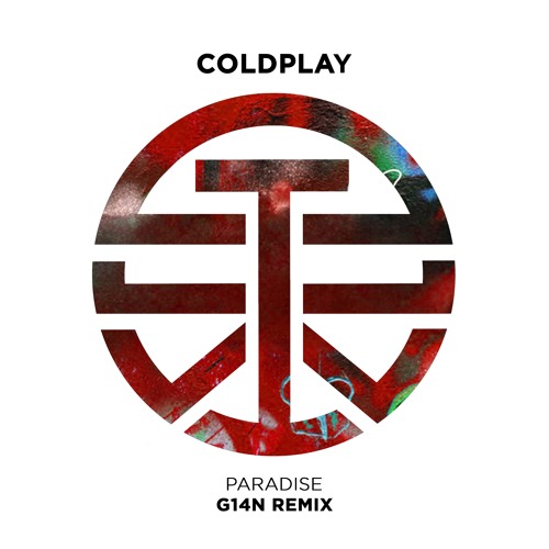 Coldplay - Paradise (G14N Remix)