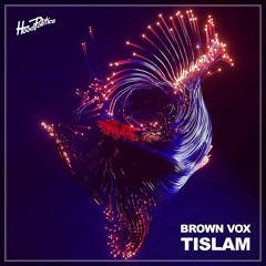 Brown Vox - Tislam