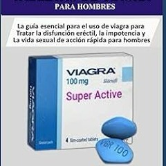 ~[Read]~ [PDF] TABLETAS DE VIAGRA PARA HOMBRES: La guía esencial para el uso de Viagra para tra