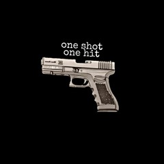 One Shot, One Hit