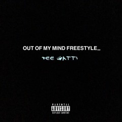 Out Of My Mind Freestyle (Prod. by Shraban & Dreeazy)