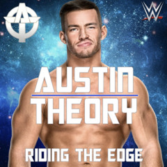 Austin Theory 1st WWE theme Riding The Edge