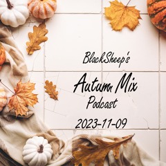 BlackSheep's Autumn Podcast Mix 2023-11-09