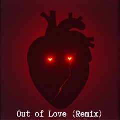 Out of Love (DJXD Remix) - the FatRat