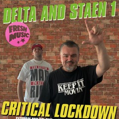 DELTA & STAEN 1 CRITICAL LOCKDOWN 90S MIX