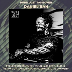 DANIEL BAN | Pure Lust Takeover | Live from the Studio | 12/06/2021
