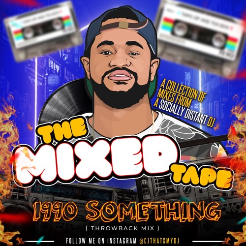 The "MIXED" Tape- 1990 SOMETHING