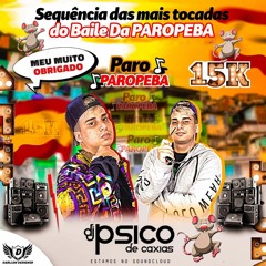 SEQUÊNCIA DAS MAIS TOCADAS DA PAROPEBA ( DJ PSICO DE CAXIAS ) 40 MINUTOS