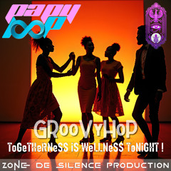 GRooVyHoP - ToGeTHeRNeSS iS WeLLNeSS ToNiGHT !