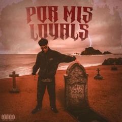 POR MIS LOYALS